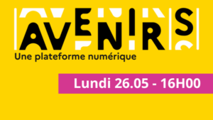 Plateforme AVENIR(S) - Lundi 26.05 à 16H00 - V2.0
