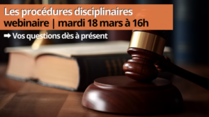 Webinaire Cellule Juridique : les procédures disciplinaires [Replay dispo !]