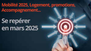 Mars 2025 : l'actu de nos carrières (logement, mobilité, promos, accompagnement...) et tout ce qu'on vous propose ! [20.03.2025]