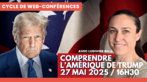 Web-conférence COMPRENDRE l'Amérique de Trump