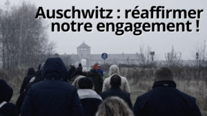 Cracovie – Auschwitz : le SNPDEN-UNSA réaffirme son engagement contre l’antisémitisme et toutes les formes de haine