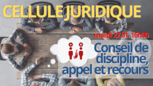 Conseil de discipline, appel et recours [Webinaire de la Cellule Juridique - 27.01 à 16H00]