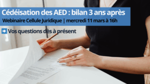 Prochain Webinaire Cellule Juridique | Mercredi 11 mars - 16h