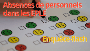 ENQUÊTE FLASH > Absences dans les EPLE : faisons remonter la réalité du terrain / Mai 2026