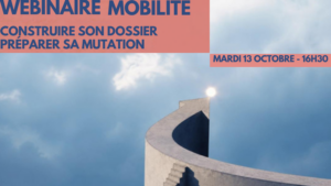 Webinaire "Mobilité : construire son dossier, préparer sa mutation" [Mardi 13.10.2026 - 16h30]